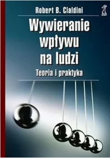 GWP  Gdańskie Wydawnictwo Psychologiczne Wywieranie wpływu na ludzi - teoria i praktyka - Ekonomia - miniaturka - grafika 2