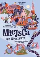 Książki edukacyjne - Miejsca we Wrocławiu. Ilustrowany przewodnik dla dzieci - miniaturka - grafika 1