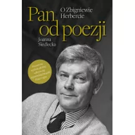 Biografie i autobiografie - Siedlecka Joanna PAN OD POEZJI O ZBIGNIEWIE HERBERCIE - miniaturka - grafika 1