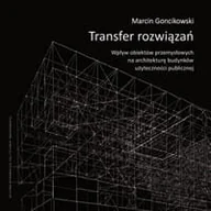 Technika - Transfer rozwiązań. Wpływ obiektów przemysłowych na architekturę budynków użyteczności publicznej - miniaturka - grafika 1