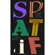 Felietony i reportaże - Spatif Upajający pozór wolności - miniaturka - grafika 1