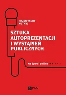 Poradniki hobbystyczne - Sztuka Autoprezentacji I Wystąpień Publicznych Na Żywo I Online Przemysław Kutnyj - miniaturka - grafika 1