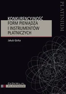 Finanse, księgowość, bankowość - Konkurencyjność Form Pieniądza i Instrumentów Płatniczych - miniaturka - grafika 1