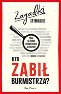 Poradniki hobbystyczne - Kto zabił burmistrza? Zagadki kryminalne - miniaturka - grafika 1