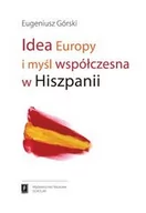 Historia Polski - Idea Europy i myśl współczesna Hiszpanii - Eugeniusz Górski - miniaturka - grafika 1