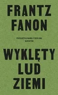 Publicystyka - Wyklęty lud ziemi - Fanon Frantz - miniaturka - grafika 1