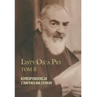 Powieści i opowiadania - Ojciec Pio z Pietrelciny Listy Ojca Pio T.2 Korespondencja z R. Cerase - miniaturka - grafika 1
