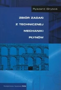Wydawnictwo Naukowe PWN Zbiór zadań z technicznej mechaniki płynów - odbierz ZA DARMO w jednej z ponad 30 księgarń! - Fizyka i astronomia - miniaturka - grafika 1