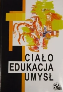 Ciało edukacja umysł - Psychologia - miniaturka - grafika 1