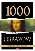 Książki o kulturze i sztuce - 1000 obrazów. Podróż przez historię malarstwa - Opracowanie zbiorowe - miniaturka - grafika 1