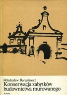 Książki o kulturze i sztuce - Konserwacja zabytków budownictwa murowanego - miniaturka - grafika 1