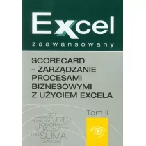 WIEDZA I PRAKTYKA Excel zaawansowany Scorecard - zarządzanie procesami biznesowymi z użyciem excela Tom 2 - Marcin Urbański - Aplikacje biurowe - miniaturka - grafika 1