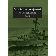 Historia Polski - Infort Editions Studia nad wojnami w Indochinach. Tom IV praca zbiorowa - miniaturka - grafika 1