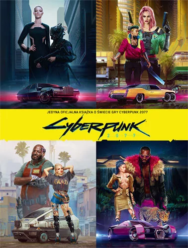 Cyberpunk 2077. Jedyna oficjalna książka o świecie gry Cyberpunk 2077