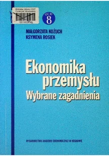 Ekonomika przemysłu Wybrane zagadnienia - Ekonomia - miniaturka - grafika 1