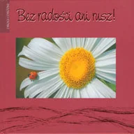 Aforyzmy i sentencje - BEZ RADOSCI ANI RUSZ - miniaturka - grafika 1