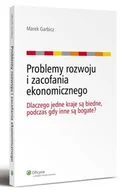 E-booki - biznes i ekonomia - Problemy rozwoju i zacofania ekonomicznego. Dlaczego jedne kraje są biedne, podczas gdy inne są bogate? - miniaturka - grafika 1