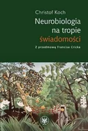 Podręczniki dla szkół wyższych - Wydawnictwa Uniwersytetu Warszawskiego Neurobiologia na tropie świadomości - Koch Christof - miniaturka - grafika 1