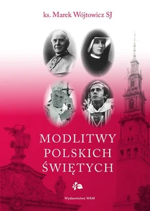 Modlitwy polskich świętych Marek Wójtowicz - Religia i religioznawstwo - miniaturka - grafika 1