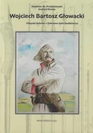 Historia Polski - Wojciech Bartosz Głowacki Chłopski Bohater z Zakrzowa koło Skalbmierza - miniaturka - grafika 1