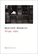 Powieści - Wydawnictwo a5 Druga ręka - Wojciech Bonowicz - miniaturka - grafika 1