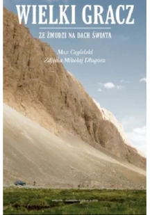 Wielki Gracz. Ze Żmudzi na Dach Świata - Biografie i autobiografie - miniaturka - grafika 2