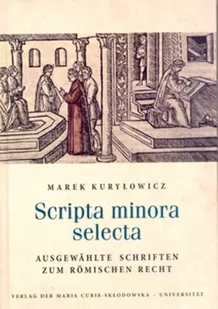 UMCS Wydawnictwo Uniwersytetu Marii Curie-Skłodows Scripta minora selecta - Marek Kuryłowicz - Pozostałe języki obce - miniaturka - grafika 1