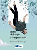 Poradniki psychologiczne - Wydawnictwo Naukowe PWN Pętla dobrego samopoczucia - CARL CEDERSTROM - miniaturka - grafika 1