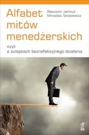 Psychologia - Alfabet mitów menedżerskich - Sławomir Jarmuż, Tarasiewicz Mirosław - miniaturka - grafika 1