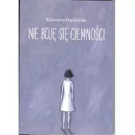 Pamiętniki, dzienniki, listy - Frąckowiak Katarzyna Nie boję się ciemności - miniaturka - grafika 1