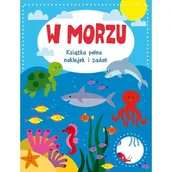 Baśnie, bajki, legendy - W morzu. Książka pełna naklejek i zadań - miniaturka - grafika 1
