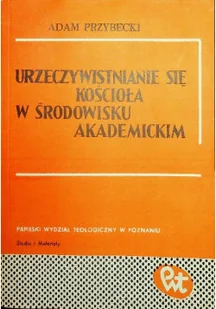 Urzeczywistnianie się Kościoła w środowisku akademickim - Religia i religioznawstwo - miniaturka - grafika 1