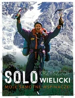 Felietony i reportaże - Solo Moje samotne wspinaczki Nowa - miniaturka - grafika 1