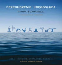 Scaravelli Vanda Przebudzenie kręgosłupa - Zdrowie - poradniki - miniaturka - grafika 2