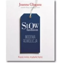 Znak Slow fashion. Modowa rewolucja - Joanna Glogaza - Zdrowie - poradniki - miniaturka - grafika 1