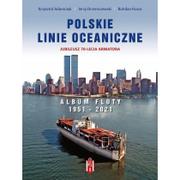 Albumy motoryzacyjne - Porta Mare Polskie Linie Oceaniczne. Album Floty 1951-2021 praca zbiorowa - miniaturka - grafika 1