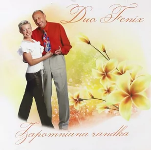 Duo Fenix: Zapomniana Randka [CD] - Disco polo - miniaturka - grafika 1