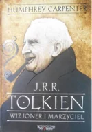 Biografie i autobiografie - J R R Tolkien Wizjoner i marzyciel - miniaturka - grafika 1