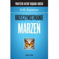 Poradniki psychologiczne - Bellona Urzeczywistnianie marzeń - Kopmeyer M.R. - miniaturka - grafika 1