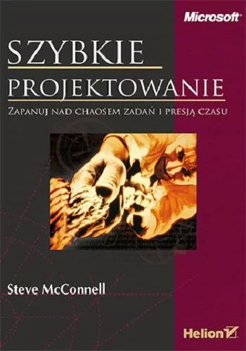 Helion Szybkie projektowanie - Steve McConnell