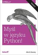 E-booki - informatyka - Myśl w języku Python! Nauka programowania. Wydanie II - miniaturka - grafika 1