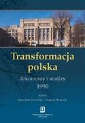 Polityka i politologia - Transformacja polska. Dokumenty i analizy 1990 - Stanisław Gomułka, Tadeusz Kowalik - miniaturka - grafika 1