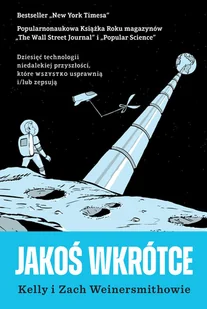 Kelly Weinersmith; Zach Weinersmith Jakoś wkrótce - Literatura popularno naukowa dla młodzieży - miniaturka - grafika 2