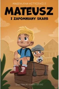 Skarpa Warszawska Mateusz i zapomniany skarb - Magdalena Witkiewicz - Baśnie, bajki, legendy - miniaturka - grafika 2