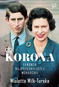 Korona. Fenomen najpotężniejszej monarchii - Felietony i reportaże - miniaturka - grafika 2