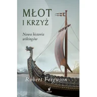 Felietony i reportaże - Dolnośląskie Młot i krzyż nowa historia wikingów - ROBERT FERGUSON - miniaturka - grafika 1