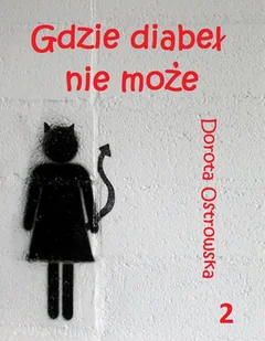 Gdzie diabeł nie może 2 Dorota Ostrowska - Fantasy - miniaturka - grafika 2
