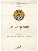 Religia i religioznawstwo - Homilie do Listu św. Pawła do Filipian. Seria: Biblia Ojców. Tom 6 - miniaturka - grafika 1