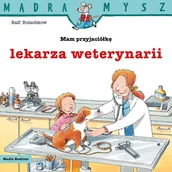 Książki edukacyjne - Mam przyjaciółkę lekarza weterynarii. Mądra mysz - miniaturka - grafika 1