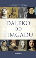 Felietony i reportaże - Stanisław Sałapa Daleko od Timgadu - miniaturka - grafika 1